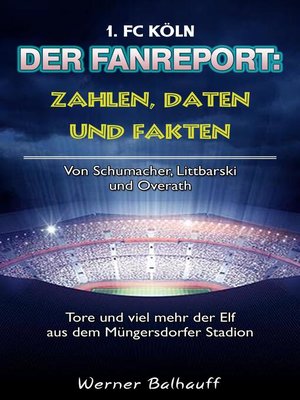 cover image of Die Geißböcke – Zahlen, Daten und Fakten des 1. FC Köln